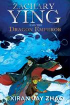 Couverture du livre « ZACHARY YING AND THE DRAGON EMPEROR » de Xiran Jay Zhao aux éditions Oneworld