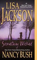 Couverture du livre « SOMETHING WICKED » de Lisa Jackson et Nancy Bush aux éditions Zebra Books