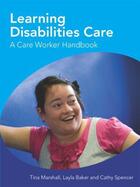 Couverture du livre « Learning Disabilities Care A Care Worker Handbook » de Baker Layla aux éditions Hodder Education Digital