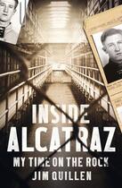 Couverture du livre « Inside Alcatraz » de Quillen Jim aux éditions Random House Digital