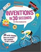 Couverture du livre « Inventions in 30 seconds (ivy kids) » de Goldsmith Dr Mike aux éditions Ivy Press