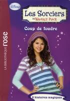 Couverture du livre « Les sorciers de Waverly Place t.6 ; coup de foudre » de  aux éditions Hachette