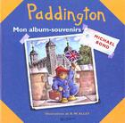 Couverture du livre « Paddington ; mon album-souvenirs » de Michael Bond et Robert W. Alley aux éditions Hachette