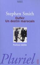 Couverture du livre « Oufkir, Un Destin Marocain » de Smith-S aux éditions Pluriel