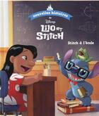 Couverture du livre « Lilo et Stitch ; Stitch à l'école » de Disney aux éditions Disney Hachette