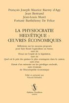 Couverture du livre « La physiocratie helvetique : oeuvres economiques » de Agy/Bertrand/Muret aux éditions Slatkine