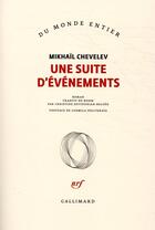 Couverture du livre « Une suite d'événements » de Mikhail Chevelev aux éditions Gallimard