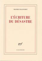 Couverture du livre « L'ecriture du desastre » de Maurice Blanchot aux éditions Gallimard