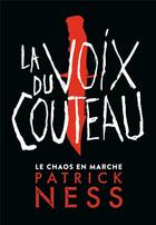 Couverture du livre « Le chaos en marche t.1 ; la voix du couteau » de Patrick Ness aux éditions Gallimard-jeunesse