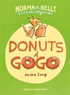 Couverture du livre « Norma et Belly écureuils dégourdis t.1 ; donuts à gogo » de Mika Song aux éditions Gallimard-jeunesse