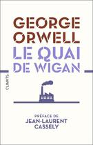 Couverture du livre « Le quai de Wigan » de Orwell/Cassely aux éditions Climats
