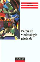 Couverture du livre « Precis de victimologie generale ; nouvelle edition » de Jean Audet et Jean-Francois Katz aux éditions Dunod