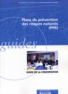 Couverture du livre « Plans de prevention des risques naturels (ppr) - guide de la concertation » de  aux éditions Documentation Francaise