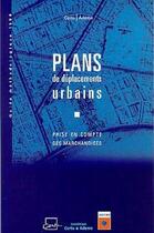 Couverture du livre « Plans de deplacements urbains : prise en compte des marchandises (guide methodologique 1998) » de  aux éditions Cerema