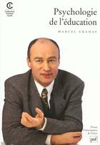 Couverture du livre « Psychologie de l'education » de Marcel Crahay aux éditions Puf