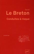 Couverture du livre « Conduites à risque (3e édition) » de David Le Breton aux éditions Puf