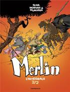 Couverture du livre « Merlin : Intégrale vol.2 : Tomes 4 à 6 » de Joann Sfar et Jean-David Morvan et José-Luis Munuera aux éditions Dargaud