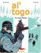 Couverture du livre « Al togo t.3 ; tajna policja » de Jean-David Morvan et Sylvain Savoia aux éditions Dargaud