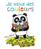 Couverture du livre « Je veux des couleurs » de Peter Elliott aux éditions Ecole Des Loisirs