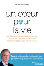 Couverture du livre « Un coeur pour la vie » de Juneau Martin aux éditions Eyrolles