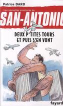 Couverture du livre « Les nouvelles aventures de San-Antonio t.21 ; deux p'tites tours et puis s'en vont » de Patrice Dard aux éditions Fayard