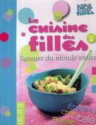 Couverture du livre « La cuisine des filles t.2 ; saveurs du monde entier » de Grossetete et Maroger aux éditions Fleurus
