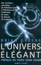 Couverture du livre « L'univers elegant » de Greene/Thuan aux éditions Robert Laffont