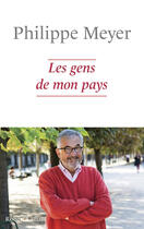 Couverture du livre « Les gens de mon pays » de Philippe Meyer aux éditions Robert Laffont