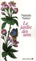 Couverture du livre « Le jardin des sens » de Nathalie Nabert aux éditions Albin Michel