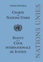 Couverture du livre « Charte des Nations Unies et Statut de la Cour Internationale de Justice ; textes officiels » de  aux éditions Pedone