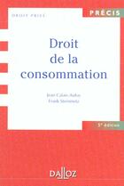Couverture du livre « Droit De La Consommation ; 5e Edition » de Jean Calais-Auloy et Franck Steinmetz aux éditions Dalloz