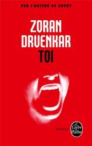 Couverture du livre « Toi » de Zoran Drvenkar aux éditions Le Livre De Poche