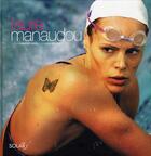 Couverture du livre « Laure Manaudou » de Billouin Alain aux éditions Solar