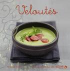 Couverture du livre « Veloutés ; nouvelles variations gourmandes » de Veronique Cauvin aux éditions Solar