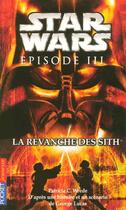 Couverture du livre « Star Wars - épisode III ; la revanche des Sith » de Wrede Patricia C. aux éditions Pocket Jeunesse