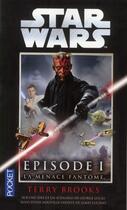 Couverture du livre « Star Wars - épisode I ; la menace fantôme » de Terry Brooks aux éditions Pocket