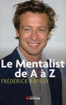Couverture du livre « Le Mentalist de A à Z » de Frederick Rapilly aux éditions Rocher