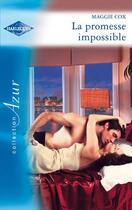 Couverture du livre « La promesse impossible » de Maggie Cox aux éditions Harlequin