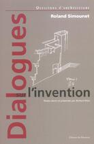 Couverture du livre « Dialogues Sur L'Invention - Roland Simounet » de Klein aux éditions Le Moniteur