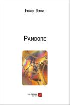 Couverture du livre « Pandore » de Fabrice Gendre aux éditions Editions Du Net