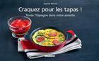 Couverture du livre « CRAQUEZ POUR : les tapas ! ; toute l'Espagne dans votre assiette » de Sophie Menut aux éditions Mango