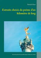Couverture du livre « Extraits choisis du poème d un kilomètre de long » de Patrick Huet aux éditions Books On Demand