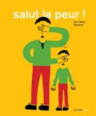 Couverture du livre « Salut la peur ! » de Tiberg/Yokoland aux éditions Actes Sud