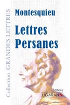 Couverture du livre « Lettres persanes » de Montesquieu aux éditions Ligaran