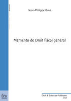 Couverture du livre « Droit fiscal général » de Jean-Philippe Baur aux éditions Publibook