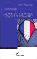 Couverture du livre « Habitants de France sont ils des francais ? » de Sophie Aouizerate aux éditions L'harmattan