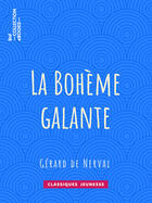 Couverture du livre « La Bohème Galante » de Gerard De Nerval aux éditions Bnf Collection Ebooks