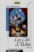 Couverture du livre « Les clés d Alohis t.2 » de Jacky Sourisseau aux éditions Les Deux Encres