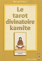 Couverture du livre « Le tarot divinatoire kamite » de Doumbi Fakoly aux éditions Menaibuc