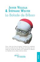 Couverture du livre « La balade de Bilbao » de Javier Vellella et Stephane Wolter aux éditions Jets D'encre